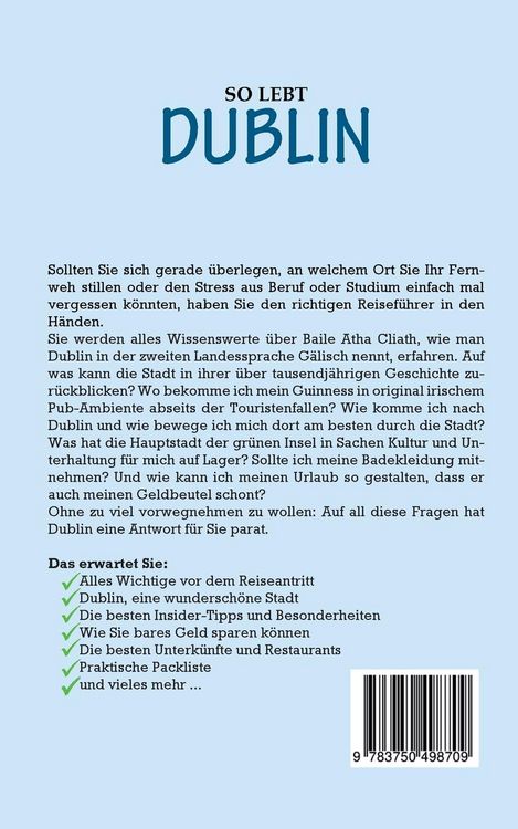 Produktbild: So lebt Dublin: Der perfekte Reisef&uuml;hrer f&uuml;r einen unvergesslichen Aufenthalt in Dublin inkl. Insider-Tipps, Tipps zum Geldsparen und Packliste