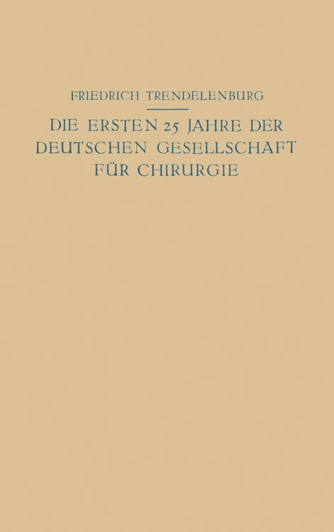 Produktbild: Die ersten 25 Jahre der Deutschen Gesellschaft f&uuml;r Chirurgie