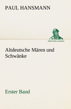Produktbild: Altdeutsche M&auml;ren und Schw&auml;nke - Erster Band