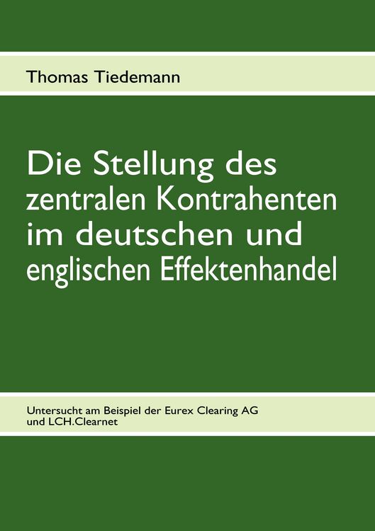 Produktbild: Die Stellung des zentralen Kontrahenten im deutschen und englischen Effektenhandel