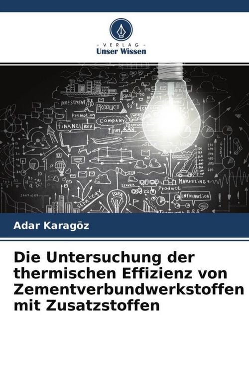 Produktbild: Die Untersuchung der thermischen Effizienz von Zementverbundwerkstoffen mit Zusatzstoffen