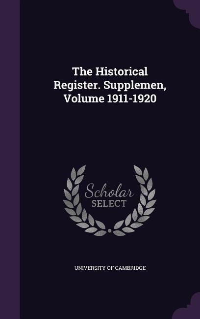 Produktbild: The Historical Register. Supplemen, Volume 1911-1920