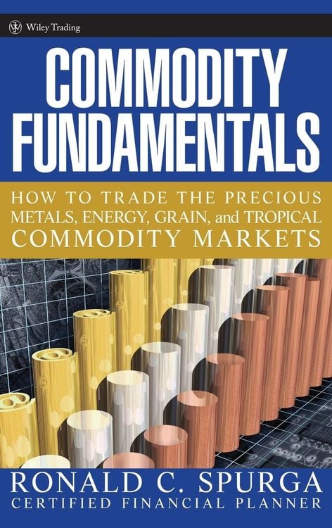 Bild vom Artikel Commodity Fundamentals vom Autor Ronald C. Spurga