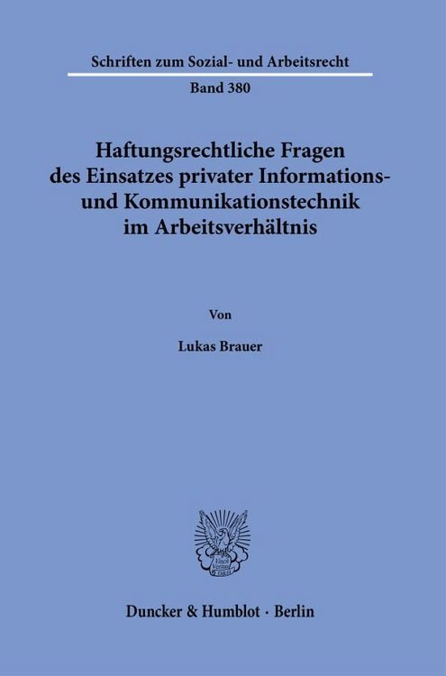 Produktbild: Haftungsrechtliche Fragen des Einsatzes privater Informations- und Kommunikationstechnik im Arbeitsverh&auml;ltnis.