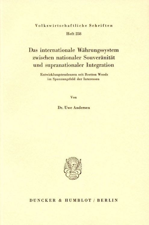 Produktbild: Das internationale W&auml;hrungssystem zwischen nationaler Souver&auml;nit&auml;t und supranationaler Integration.