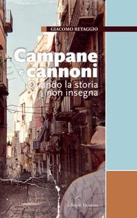 Produktbild: Campane e cannoni. Quando la storia non insegna