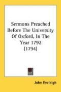 Produktbild: Sermons Preached Before the University of Oxford, in the Year 1792 (1794)