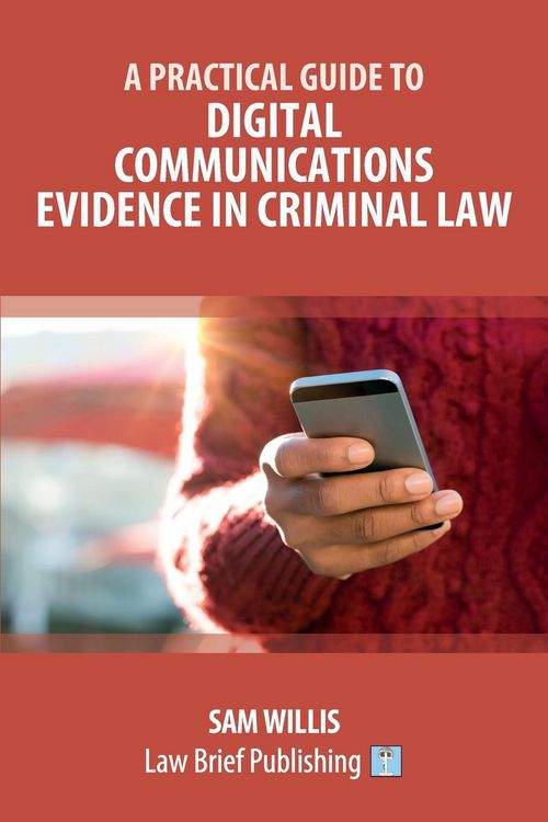 Produktbild: A Practical Guide to Digital Communications Evidence in Criminal Law