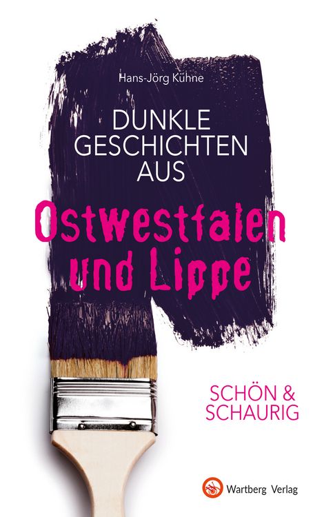 Produktbild: SCH&Ouml;N & SCHAURIG - Dunkle Geschichten aus Ostwestfalen und Lippe