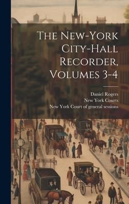 Produktbild: The New-york City-hall Recorder, Volumes 3-4