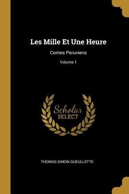Produktbild: Les Mille Et Une Heure: Contes Peruviens; Volume 1