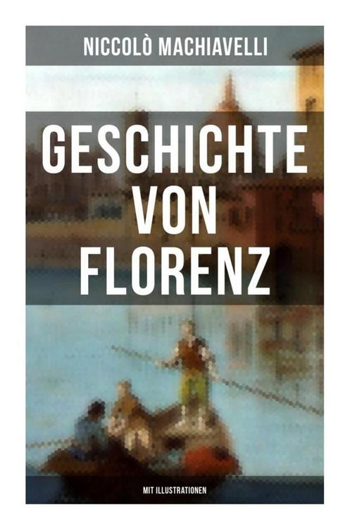 Produktbild: Geschichte von Florenz (Mit Illustrationen)