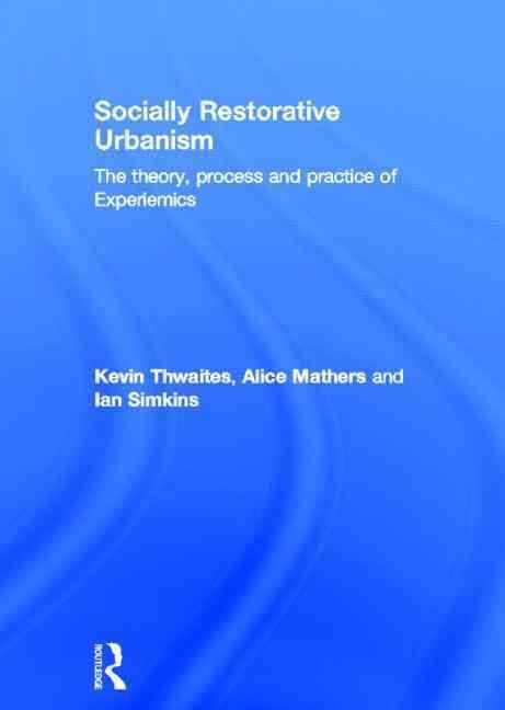 Produktbild: Thwaites, K: Socially Restorative Urbanism