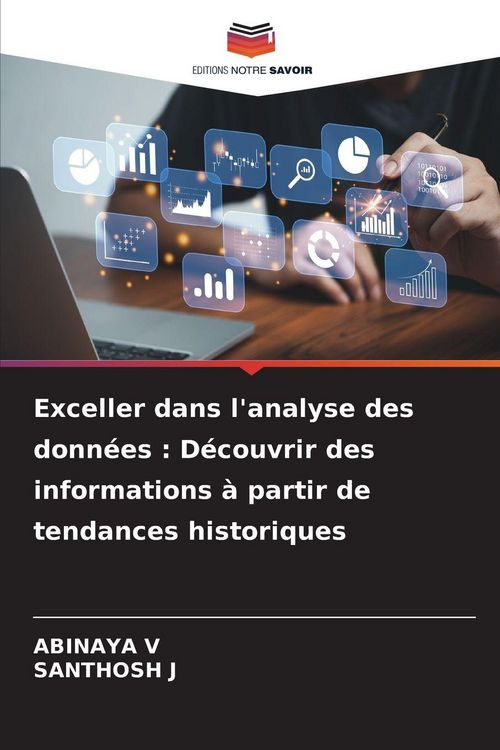 Produktbild: Exceller dans l'analyse des donn&eacute;es : D&eacute;couvrir des informations &agrave; partir de tendances historiques