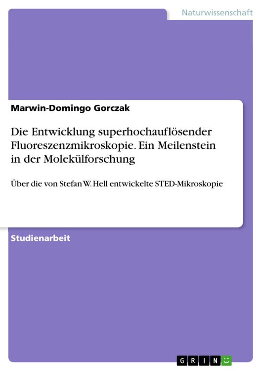 Produktbild: Die Entwicklung superhochaufl&ouml;sender Fluoreszenzmikroskopie. Ein Meilenstein in der Molek&uuml;lforschung