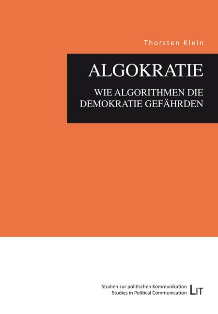 Produktbild: Klein, T: Algokratie - wie Algorithmen die Demokratie gef&auml;hr