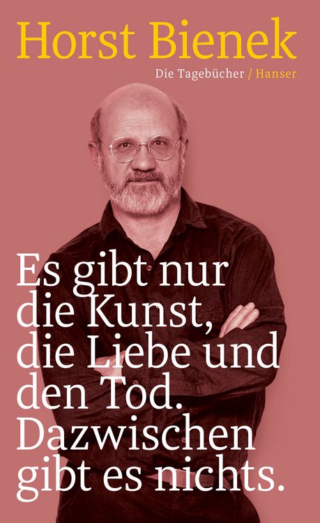 Produktbild: Es gibt nur die Kunst, die Liebe und den Tod. Dazwischen gibt es nichts
