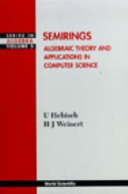 Produktbild: Semirings: Algebraic Theory and Applications in Computer Science