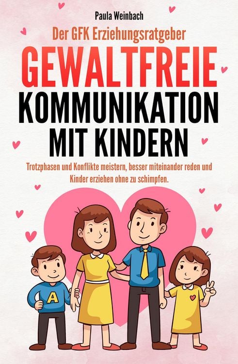 Produktbild: Der GFK Erziehungsratgeber - Gewaltfreie Kommunikation mit Kindern