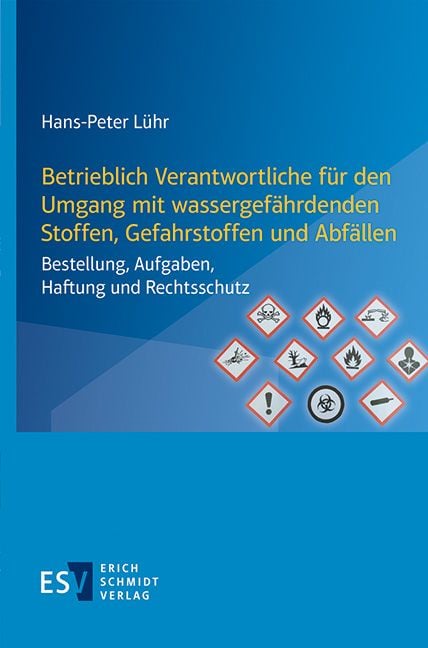 Produktbild: Betrieblich Verantwortliche f&uuml;r den Umgang mit wassergef&auml;hrdenden Stoffen, Gefahrstoffen und Abf&auml;llen