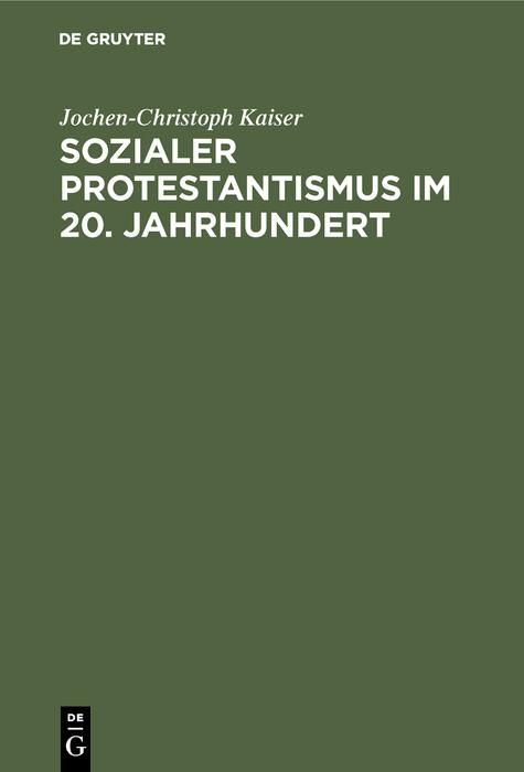 Produktbild: Sozialer Protestantismus im 20. Jahrhundert