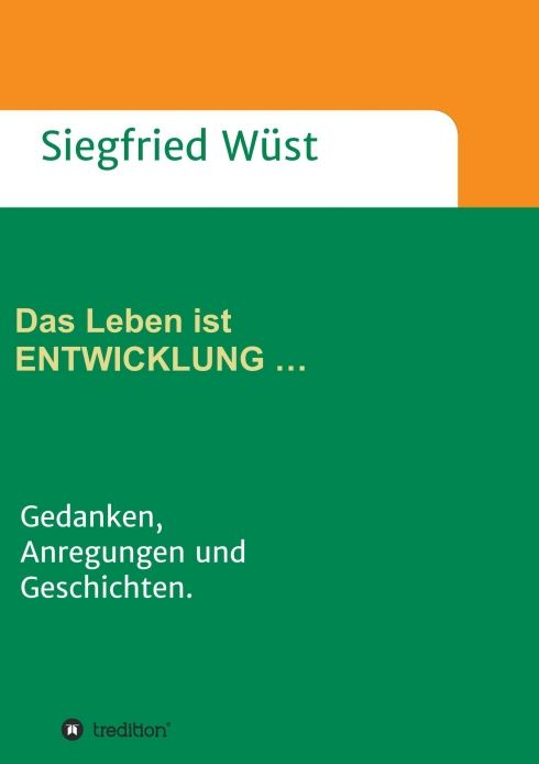 Produktbild: Das Leben ist ENTWICKLUNG &hellip;