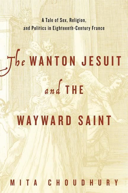 Produktbild: Choudhury, M: The Wanton Jesuit and the Wayward Saint