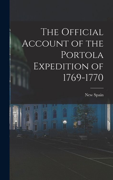 Produktbild: The Official Account of the Portola Expedition of 1769-1770