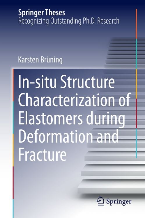 Produktbild: In-situ Structure Characterization of Elastomers during Deformation and Fracture