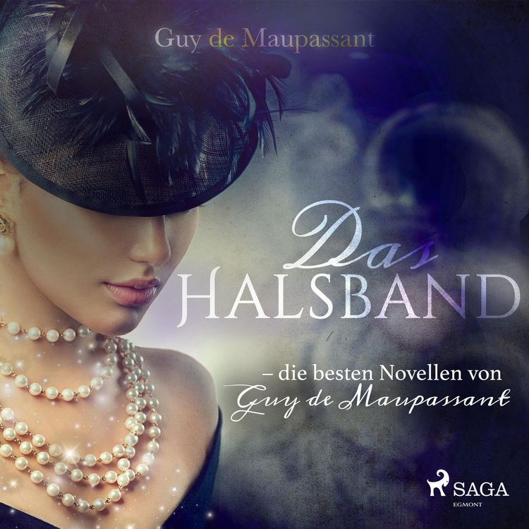 Produktbild: Das Halsband - die besten Novellen von Guy de Maupassant (Ungek&uuml;rzt)