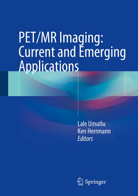 Produktbild: PET/MR Imaging: Current and Emerging Applications