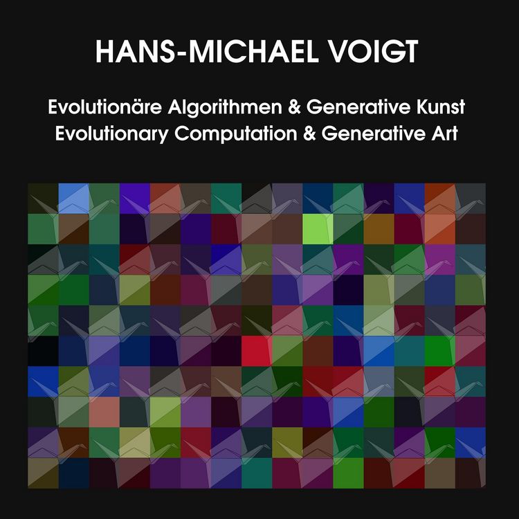 Produktbild: Evolution&auml;re Algorithmen und Generative Kunst Evolutionary Computation and Generative Art
