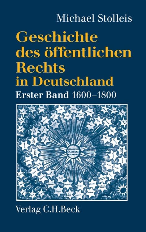 Produktbild: Geschichte des &ouml;ffentlichen Rechts in Deutschland Bd. 1: Reichspublizistik und Policeywissenschaft 1600-1800