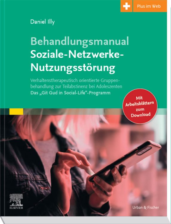 Produktbild: Behandlungsmanual Soziale- Netzwerke-Nutzungsst&ouml;rung
