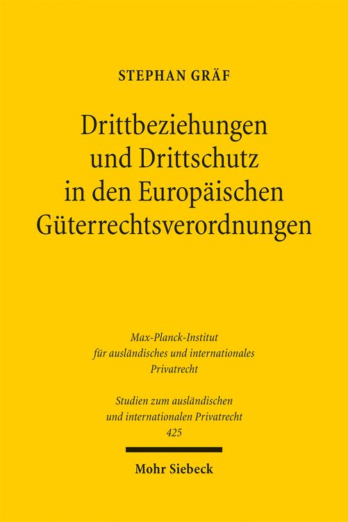 Produktbild: Drittbeziehungen und Drittschutz in den Europ&auml;ischen G&uuml;terrechtsverordnungen
