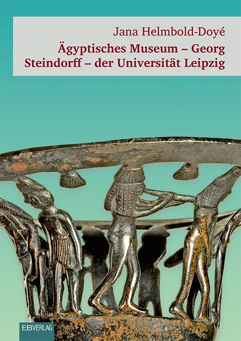 Produktbild: &Auml;gyptisches Museum &ndash; Georg Steindorff &ndash; der Universit&auml;t Leipzig