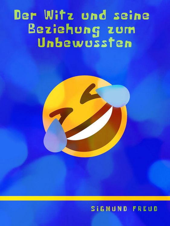 Produktbild: Der Witz und seine Beziehung zum Unbewussten