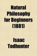 Produktbild: Natural Philosophy for Beginners (Volume 1); With Numerous Examples