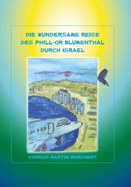 Produktbild: Die wundersame Reise des Phill-Or Blumentahl durch Israel