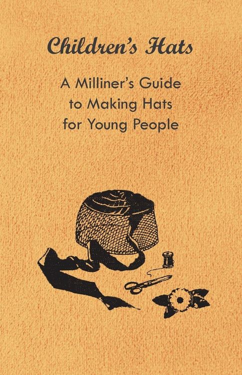 Produktbild: Children's Hats - A Milliner's Guide to Making Hats for Young People