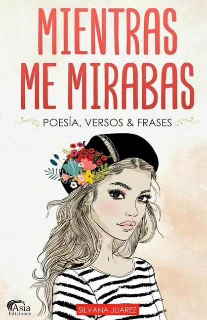 Produktbild: Mientras Me Mirabas: Poes&iacute;a, Versos & Frases