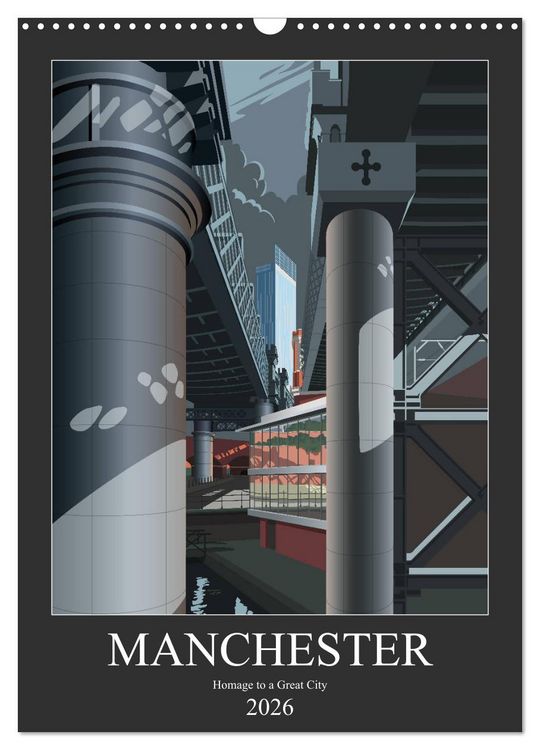 Produktbild: Manchester, Homage to a Great City. (Wall Calendar 2026 DIN A3 portrait), CALVENDO 12 Month Wall Calendar