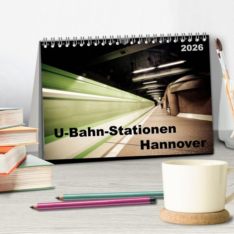 Produktbild: U-Bahn-Stationen Hannover (Tischkalender 2026 DIN A5 quer), CALVENDO Monatskalender