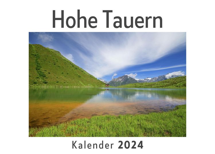 Produktbild: Hohe Tauern (Wandkalender 2024, Kalender DIN A4 quer, Monatskalender im Querformat mit Kalendarium, Das perfekte Geschenk)