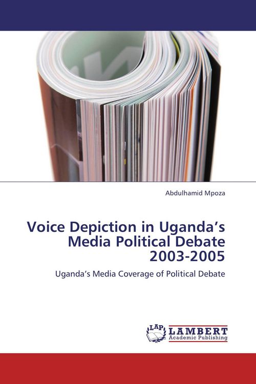 Produktbild: Voice Depiction in Uganda's Media Political Debate 2003-2005