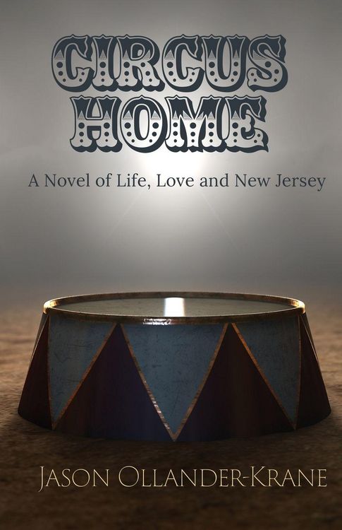 Produktbild: Circus Home- A Novel of Life, Love and New Jersey