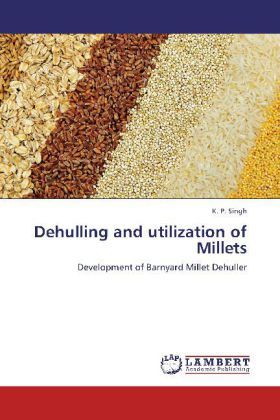 Produktbild: Singh, K: Dehulling and utilization of Millets