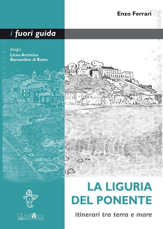 Produktbild: La Liguria del Ponente. Itinerari tra terra e mare