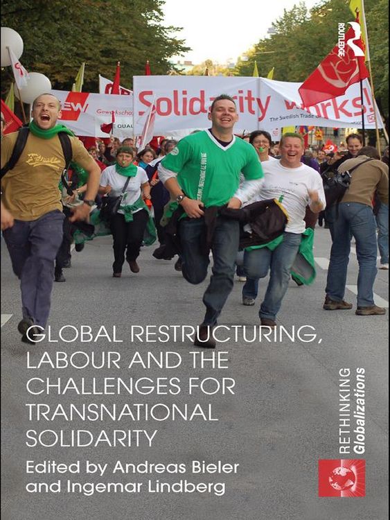 Produktbild: Global Restructuring, Labour and the Challenges for Transnational Solidarity