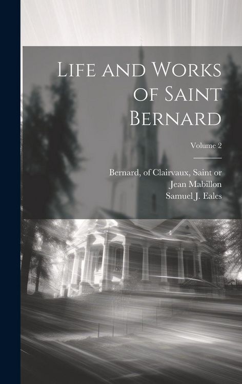 Produktbild: Life and Works of Saint Bernard; Volume 2
